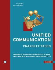 Unified Communication - Praxisleitfaden