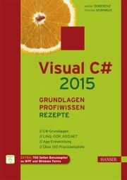 Visual C 2015 - Grundlagen, Profiwissen und Rezepte