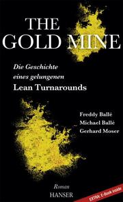 The Gold Mine - Die Geschichte eines gelungenen Lean Turnarounds