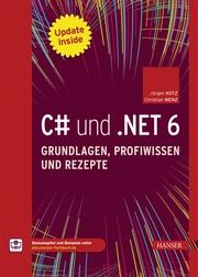 C und .NET 6 - Grundlagen, Profiwissen und Rezepte