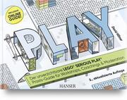 PLAY! Der unverzichtbare LEGO® SERIOUS PLAY® Praxis-Guide für Workshops, Coachings und Moderation - Cover