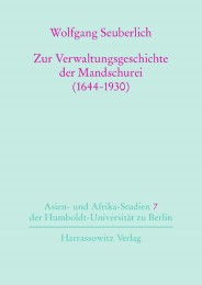 Zur Verwaltungsgeschichte der Mandschurei (1644-1930)