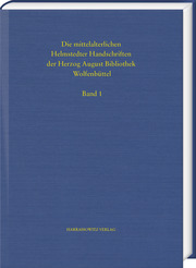 Katalog der mittelalterlichen Helmstedter Handschriften Teil I: Cod.Guelf.1 bis