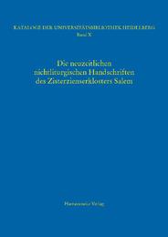 Kataloge der Universitätsbibliothek Heidelberg / Die neuzeitlichen nichtliturgischen Handschriften des Zisterzienserklosters Salem