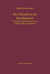 Die Urkunde in der Karolingerzeit I/II