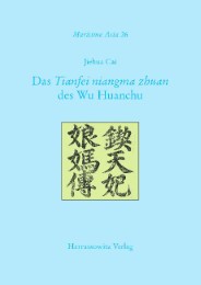Das <i>Tianfei niangma zhuan</i> des Wu Huanchu