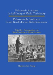 Polycentric Structures in the History of World Christianity/Polyzentrische Struk