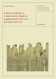 Édition synoptique et traduction des chapitres supplémentaires du Livre des Morts 162 à 167