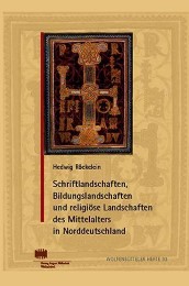Schriftlandschaften, Bildungslandschaften und religiöse Landschaften des Mittela - Cover