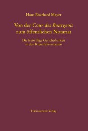 Von der Cour des Bourgeois zum öffentlichen Notariat - Cover