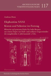 Elephantine XXXI. Kisten und Schreine im Festzug