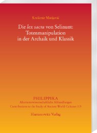 Die 'lex sacra' von Selinunt: Totenmanipulation in der Archaik und Klassik