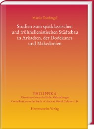 Studien zum spätklassischen und frühhellenistischen Städtebau in Arkadien, der Dodekanes und Makedonien - Cover