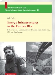Energy Infrastructures in the Eastern Bloc
