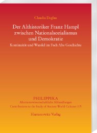 Der Althistoriker Franz Hampl zwischen Nationalsozialismus und Demokratie