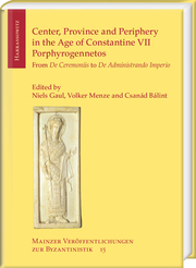 Center, Province and Periphery in the Age of Constantine VII Porphyrogennetos
