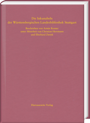 Die Inkunabeln der Württembergischen Landesbibliothek Stuttgart