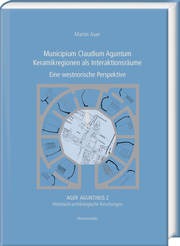 Municipium Claudium Aguntum. Keramikregionen als Interaktionsräume - Cover