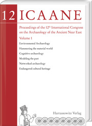Proceedings of the 12th International Congress on the Archaeology of the Ancient Near East