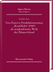 Vera Panovas Produktionsroman Kruzilicha (1947) als nonkonformes Werk der Zdanovscina