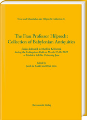 The Frau Professor Hilprecht Collection of Babylonian Antiquities