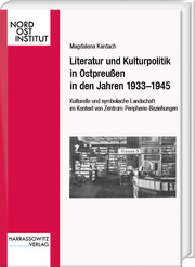 Literatur und Kulturpolitik in Ostpreußen in den Jahren 1933-1945 - Cover