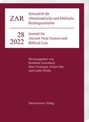 Zeitschrift für Altorientalische und Biblische Rechtsgeschichte 28 (2022)
