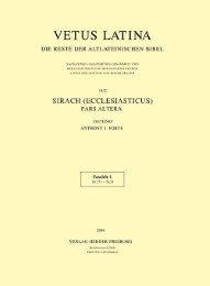 Vetus Latina. Die Reste der altlateinischen Bibel. Nach Petrus Sabatier / Sirach (Ecclesiasticus)