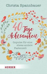 40 Tage Achtsamkeit - Cover
