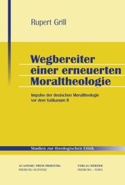 Wegbereiter einer erneuerten Moraltheologie - Cover