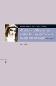 'Freiheit und Gnade' und weitere Beiträge zu Phänomenologie und Ontologie (1917