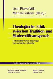 Theologische Ethik zwischen Tradition und Modernitätsanspruch