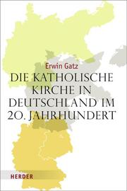 Die katholische Kirche in Deutschland im 20. Jahrhundert - Cover