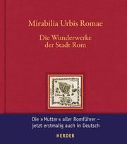 Mirabilia Urbis Romae - Die Wunderwerke der Stadt Rom - Cover