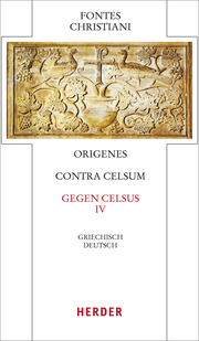 Contra Celsum/Gegen Celsus IV