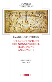 Evagrius Ponticus - Der Mönchsspiegel/Der Nonnenspiegel/Ermahnung an Mönche