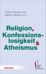 Religion, Konfessionslosigkeit und Atheismus.