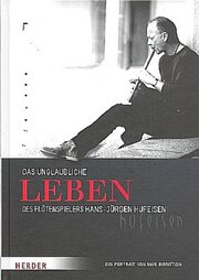 Das unglaubliche Leben des Flötenspielers Hans-Jürgen Hufeisen - Cover