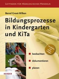 Bildungsprozesse in Kindergarten und KiTa - Cover