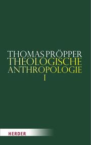 Theologische Anthropologie I