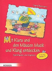 Mit Klara und den Mäusen Musik und Klang entdecken