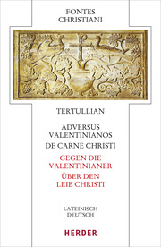 Adversus Valentinianos/De carne Christi - Gegen die Valentinianer/Über den Leib Christi - Cover