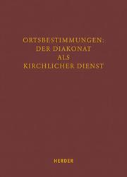 Ortsbestimmungen: Der Diakonat als kirchlicher Dienst - Cover
