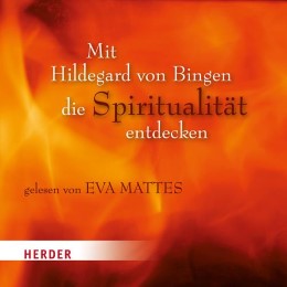 Mit Hildegard von Bingen die Spiritualität entdecken