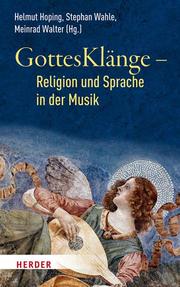 GottesKlänge - Religion und Sprache in der Musik