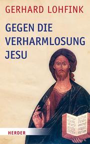Gegen die Verharmlosung Jesu - Cover