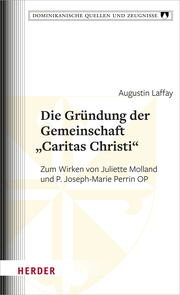 Die Gründung der Gemeinschaft 'Caritas Christi'