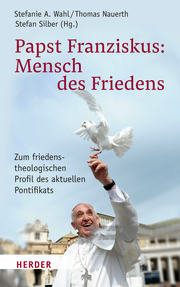 Papst Franziskus: Mensch des Friedens