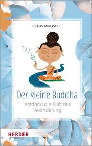 Der kleine Buddha entdeckt die Kraft der Veränderung - Cover