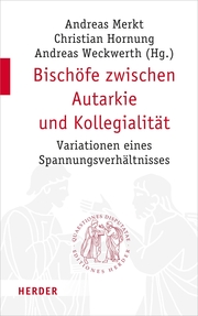 Bischöfe zwischen Autarkie und Kollegialität - Cover